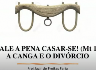 Não vale a pena casar-se! (Mt 19,3-12) A canga e o divórcio
