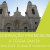 Peregrinação Franciscana à Terra Santa – convite especial