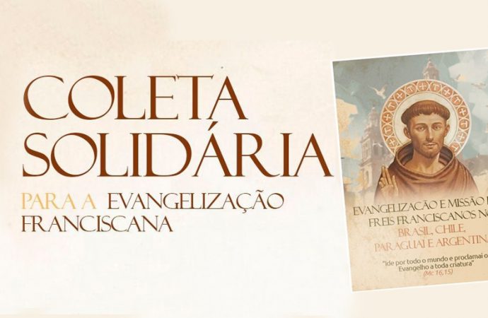 COLETA SOLIDÁRIA PARA A EVANGELIZAÇÃO FRANCISCANA 2024