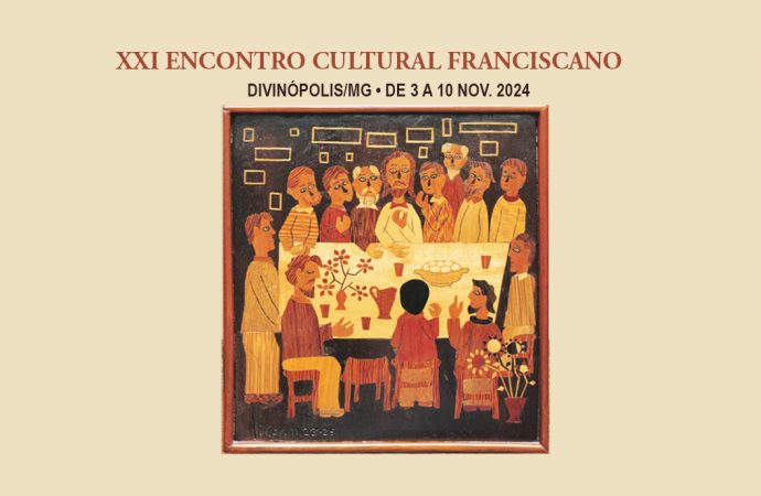 XXI Encontro Cultural Franciscano em Divinópolis/MG – de 3 a 10 de novembro de 2024