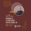 Mini Curso: Maria e o Concílio Vaticano II 