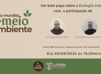 Dia Mundial do Meio Ambiente – Reflexão Franciscana sobre o Cuidado com a Casa Comum