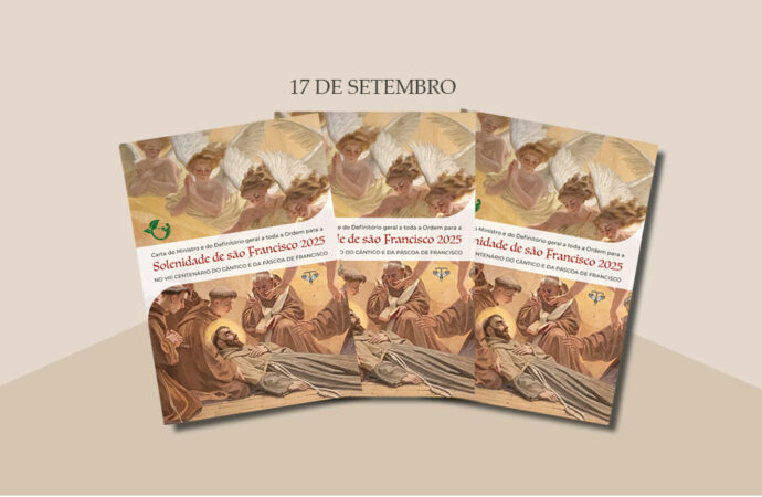 Carta do Ministro e do Definitório Geral a toda a Ordem para a Solenidade de São Francisco de 2025