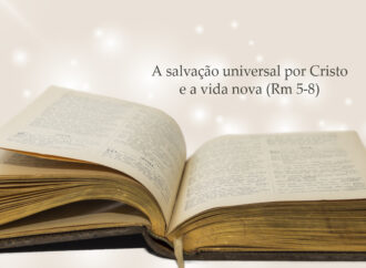 A salvação universal por Cristo e a vida nova (Rm 5–8)