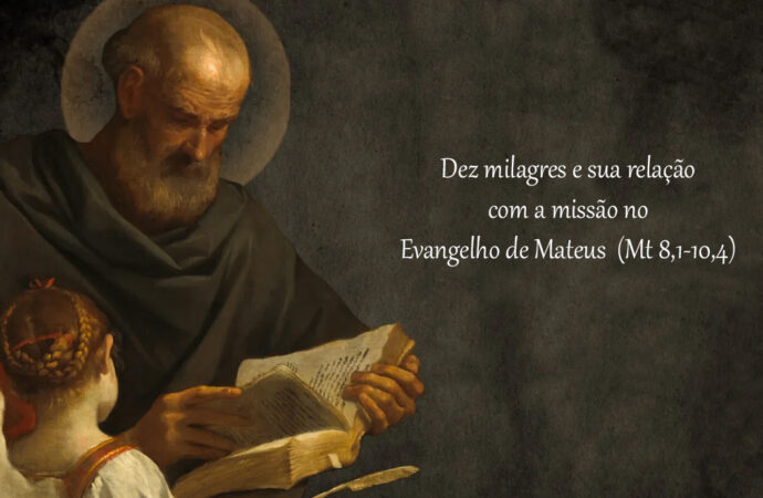 Dez milagres e sua relação com a missão no Evangelho de Mateus  (Mt 8,1-10,4) –  À espera de milagres em nossos dias!