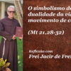 O simbolismo do dois na dualidade da vida em movimento de conversão (Mt 21,28-32)